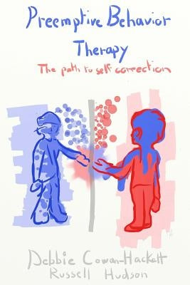 Preemptive Behavior Therapy: The Path to Self-Correction by Hudson, Russ