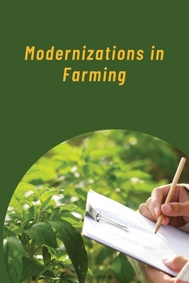 Modernizations in Farming by Adam, John