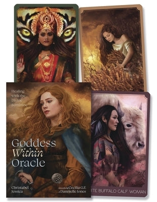 Goddess Within Oracle: Healing with the Divine Feminine by Jessica, Christabel