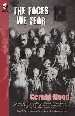 The Faces We Fear by Mood, Gerald