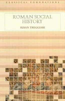 Roman Social History by Treggiari, Susan