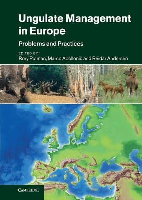 Ungulate Management in Europe: Problems and Practices by Putman, Rory