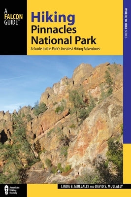 Hiking Pinnacles National Park by Mullally, David