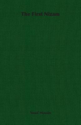 The First Nizam by Husain, Yusuf