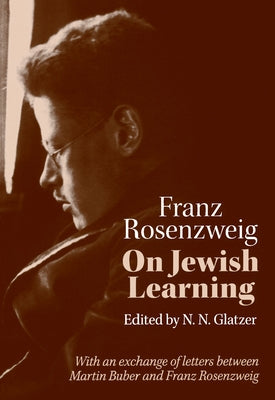 On Jewish Learning by Rosenzweig, Franz
