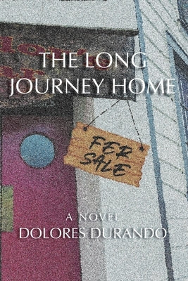 The Long Journey Home by Durando, Dolores