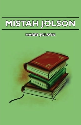 Mistah Jolson by Jolson, Harry