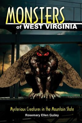 Monsters of West Virginia by Visionary Living Inc