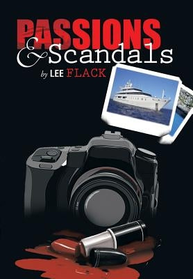 Passions & Scandals by Flack, Lee