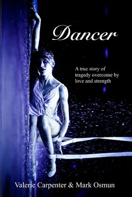 Dancer by Mark Osmun, Valerie Carpenter &.