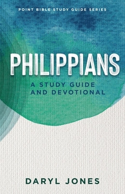 Philippians: A Study Guide and Devotional by Jones, Daryl