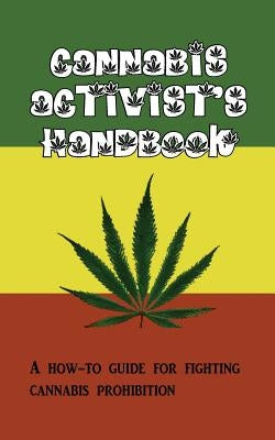 Cannabis Activist's Handbook by McLeod, Vince