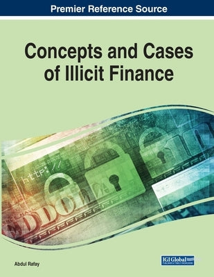 Concepts and Cases of Illicit Finance by Rafay, Abdul