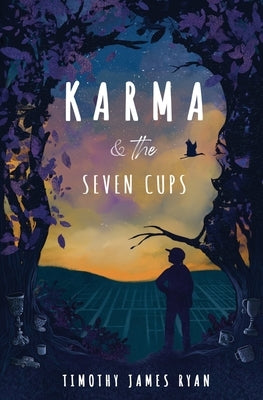 Karma & The Seven Cups by Ryan, Timothy James