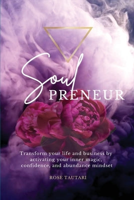 Soulpreneur by Tautari, Rose