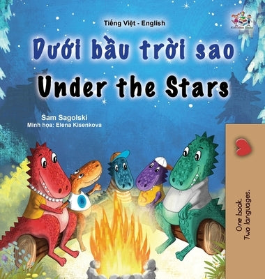 Under the Stars (Vietnamese English Bilingual Kids Book) by Sagolski, Sam