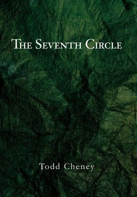 The Seventh Circle by Cheney, Todd