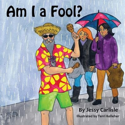 Am I a Fool? by Carlisle, Jessy