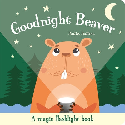 Goodnight Beaver by Button, Katie