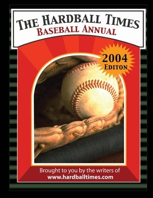 The Hardball Times Baseball Annual by The Hardball Times