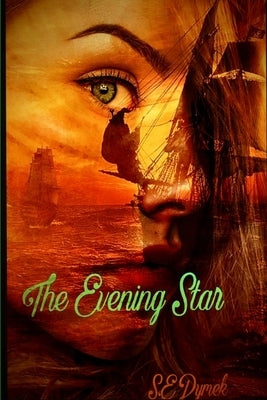 The Evening Star by Dymek, S. E.