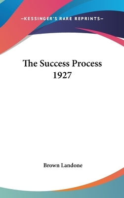 The Success Process 1927 by Landone, Brown