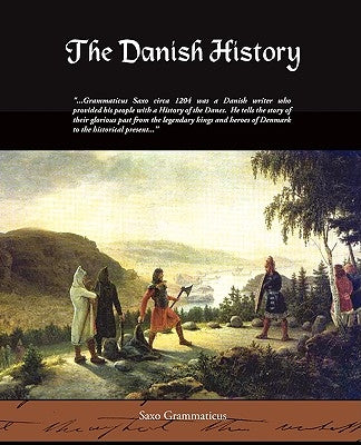 The Danish History by Grammaticus, Saxo