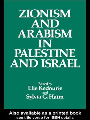 Zionism and Arabism in Palestine and Israel by Haim, Sylvia G.
