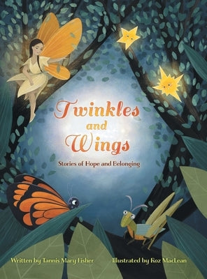 Twinkles and Wings: Stories of Hope and Belonging by Fisher, Tannis Mary