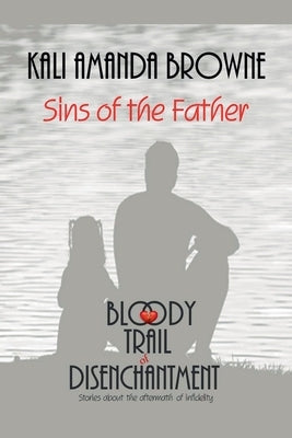 Sins of the Father by Browne, Kali Amanda
