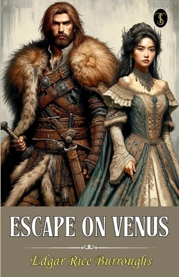 Escape On Venus by Burroughs, Edgar Rice