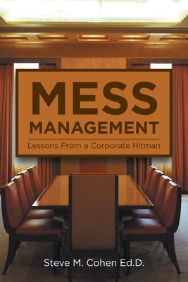 Mess Management by Cohen, Steve M.