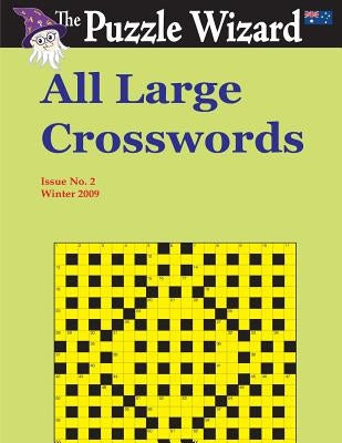 All Large Crosswords No. 2 by The Puzzle Wizard