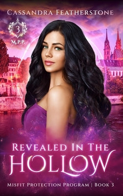 Revealed in the Hollow by Featherstone, Cassandra