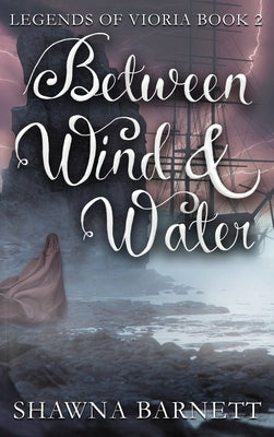 Between Wind & Water by Barnett, Shawna