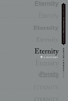 Eternity: A History by Melamed, Yitzhak Y.