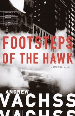 Footsteps of the Hawk by Vachss, Andrew