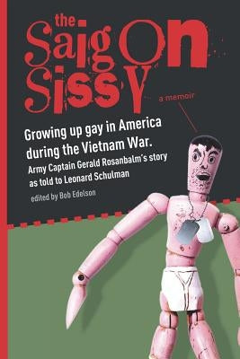 Saigon Sissy: Growing up gay in America during the Vietnam War by Schulman, Leonard