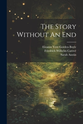 The Story Without An End by CarovÃ©, Friedrich Wilhelm