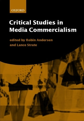Critical Studies in Media Commercialism by Andersen, Robin