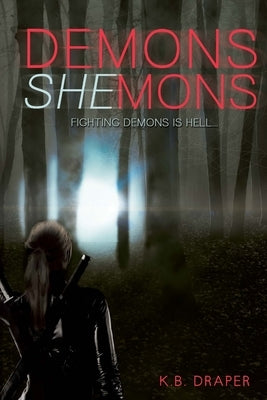 Demons Shemons by Draper, K. B.