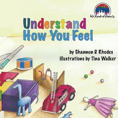 Understand How You Feel: My Kind of Family by Walker, Tina L.