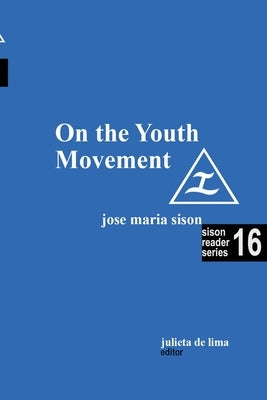 On the Youth Movement by Sison, Jose Maria