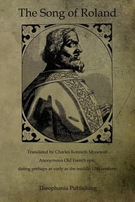 The Song of Roland by Moncreiff, Charles Kenneth