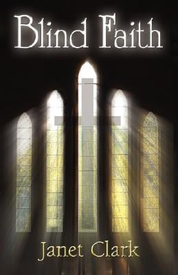 Blind Faith by Clark, Janet