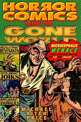 Horror Comics from the Gone World by Price, Michael Aitch