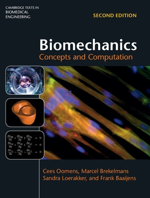 Biomechanics by Oomens, Cees