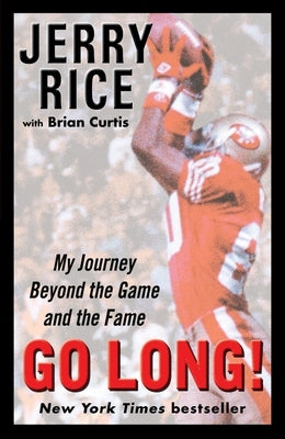 Go Long!: My Journey Beyond the Game and the Fame by Rice, Jerry