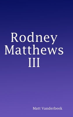 Rodney Matthews III by VanDerBeek, Matt
