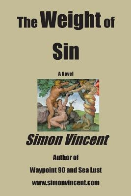 The Weight of Sin by Vincent, Simon